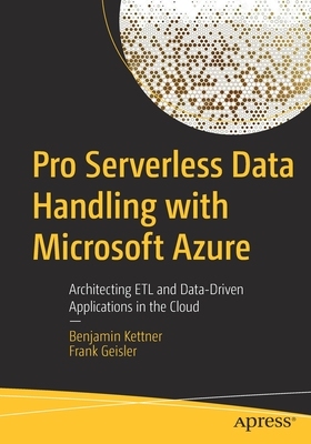 【预订】Pro Serverless Data Handling with Microsoft Azure: Architecting ETL and Data-Driven Ap 9781484280669