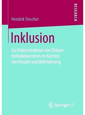 预订 Inklusion: Zur Dekonstruktion von Diskursteilhabebarrieren im Kontext von Freizeit und Behinderung 包容：休闲时间和