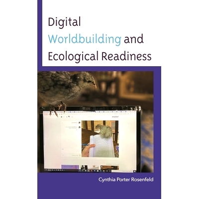 预订 Digital Worldbuilding and Ecological Readiness 数字世界建设与生态准备: 9781666915464