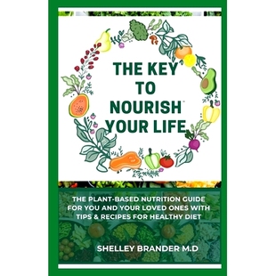 Loved The and with Your Based Guide Plant You Life Recipes Tips Key for Nourish Ones Nutrition 预订