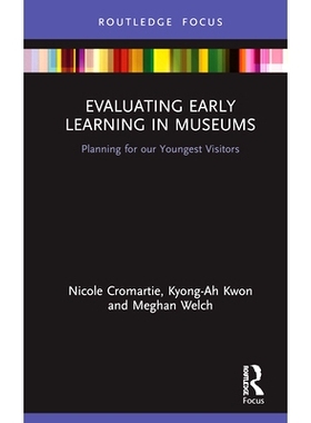 预订 Evaluating Early Learning in Museums: Planning for our Youngest Visitors 评估博物馆的早期学习：为*年轻的访客做计划