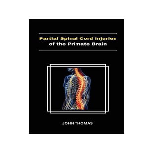 [预订]Partial Spinal Cord Injuries of the Primate Brain 9785864909126