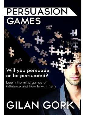 预订 Persuasion Games: Will you persuade or be persuaded? Learn the mind games of influence and how to win them: 9780620