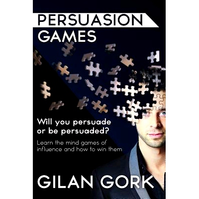 预订 Persuasion Games: Will you persuade or be persuaded? Learn the mind games of influence and how to win them: 9780620