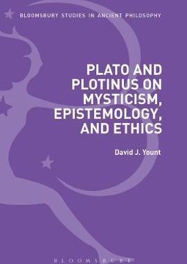[预订]Plato and Plotinus on Mysticism, Epistemology, and Ethics 9781350082182