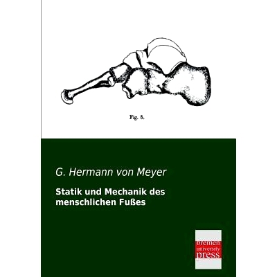 预订 Statik Und Mechanik Des Menschlichen Fusses: 9783955623142