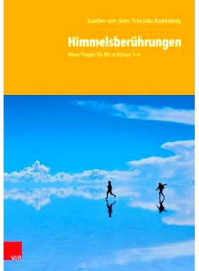 预订 Himmelsberührungen: Neue Fragen für RU in Klasse 3–6 Touches of Heaven：RU 3-6 年级的新问题: 9783525703212