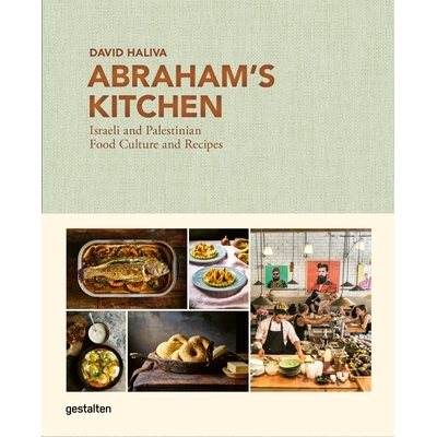 预订 Abraham’s Kitchen: Isareli and Palestinian Food Culture and Recipes 亚伯拉罕的厨房：以色列和巴勒斯坦的饮食文化和食