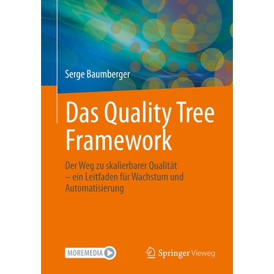 预订 Das Quality Tree Framework Der Weg zu skalierbarer Qualität - ein Leitfaden für Wachstum und Automatisierung 9783