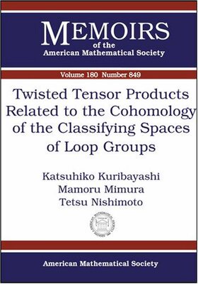 【预售】Twisted Tensor Products Related to the Cohomology of the Classifying Spaces of Loop Groups