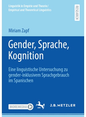 预订 Gender, Sprache, Kognition: Eine linguistische Untersuchung zu gender-inklusivem Sprachgebrauch im Spanischen: 9783