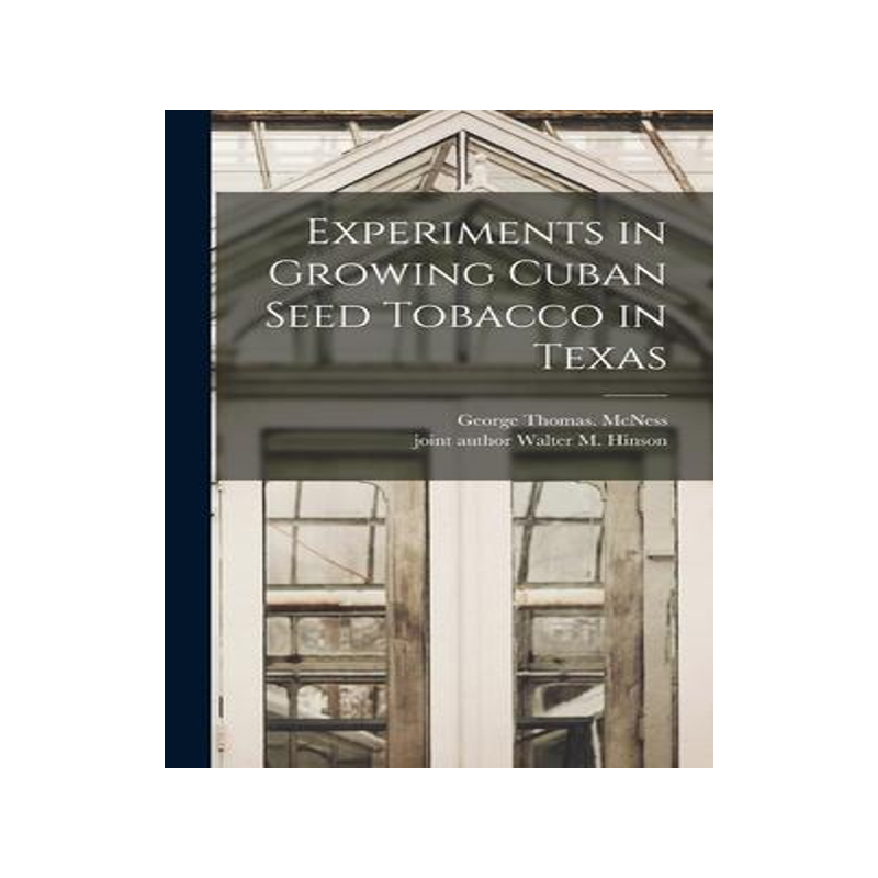 [预订]Experiments in Growing Cuban Seed Tobacco in Texas 9781018726328