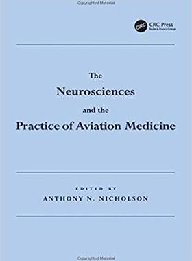 【预售】The Neurosciences and the Practice of Aviation Medicine