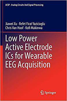 【预售】Low Power Active Electrode ICS for Wearable Eeg Acquisition