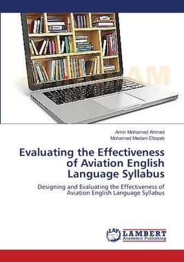 [预订]Evaluating the Effectiveness of Aviation English Language Syllabus 9783659190926