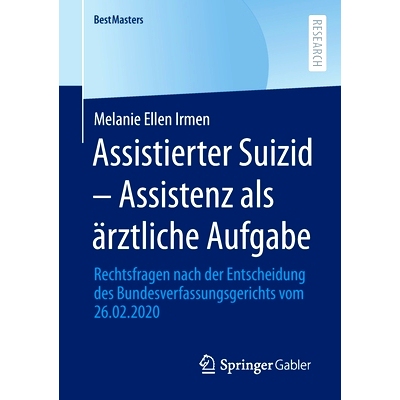 预订 Assistierter Suizid – Assistenz als ärztliche Aufgabe: Rechtsfragen nach der Entscheidung des Bundesverfassungsge