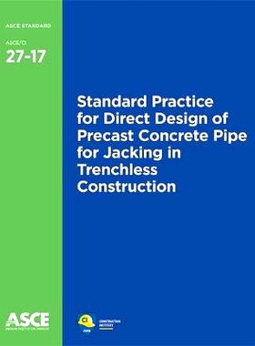 预订 Standard Practice for Direct Design of Precast Concrete Pipe for Jacking in Trenchless Construction (27-17): 978078