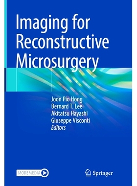 预订 Imaging for Reconstructive Microsurgery 重建显微外科影像学: 9789819772773