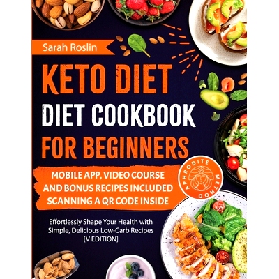 预订 Keto Diet Cookbook for Beginners: Effortlessly Shape Your Health with Simple, Delicious Low-Carb Recipes [V EDITION