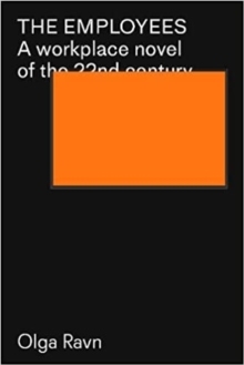 【预订】The Employees : A workplace novel of the 22nd century 9781999992880