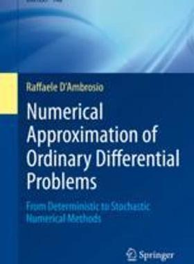 现货 Numerical Approximation of Ordinary Differential Problems: From Deterministic to Stochastic Numerica 9783031313424