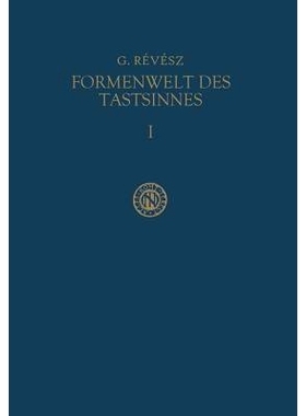 预订 Die Formenwelt des Tastsinnes: Erster Band Grundlegung der Haptik und der Blindenpsychologie: 9789401764315