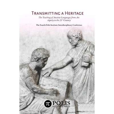预订 Transmitting a Heritage: The Teaching of Ancient Languages from Antiquity to the 21st Century: 9789657698150