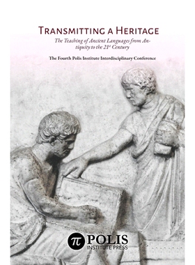 预订 Transmitting a Heritage: The Teaching of Ancient Languages from Antiquity to the 21st Century: 9789657698150