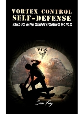 预订 Vortex Control Self-Defense: Hand to Hand Street Fighting Tactics