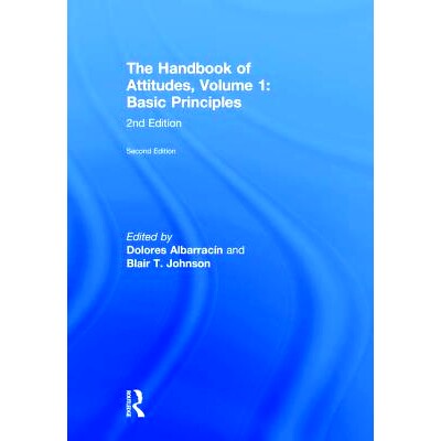 预订 The Handbook of Attitudes, Volume 1: Basic Principles: 2nd Edition 态度手册  第1卷：基本原则 第2版: 9781138648258