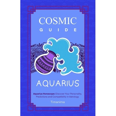预订 Cosmic Guide Aquarius: Aquarius Horoscope: Discover Your Personality, Predictions and Compatibility in Astrology 97