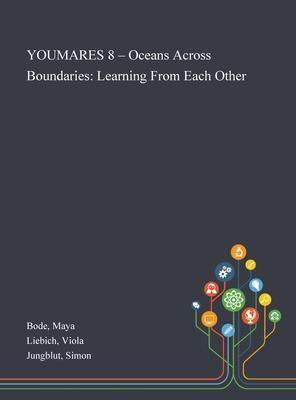 [预订]YOUMARES 8 - Oceans Across Boundaries: Learning From Each Other 9781013276118