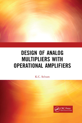 【预订】Design of Analog Multipliers with Operational Amplifiers 9781032091280