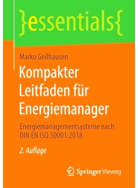 预订 Kompakter Leitfaden für Energiemanager: Energiemanagementsysteme nach DIN EN ISO 50001:2018: 9783658288525
