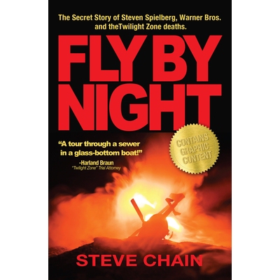 预订 Fly By Night: The Secret Story of Steven Spielberg, Warner Bros, and the Twilight Zone Deaths 夜间飞行：史蒂文·斯