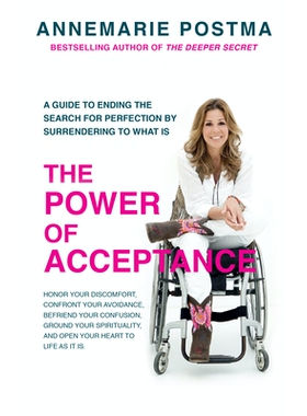 预订 The Power of Acceptance: End the Eternal Search for Happiness by Accepting What Is: 9781780287607