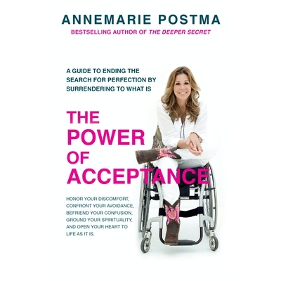 预订 The Power of Acceptance: End the Eternal Search for Happiness by Accepting What Is: 9781780287607