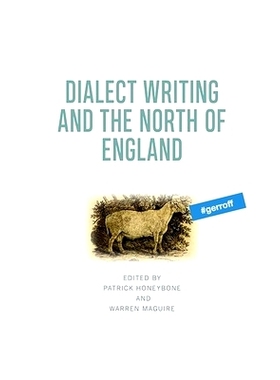预订 Dialect Writing and the North of England: 9781474442565