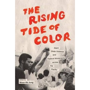 across Rising Color 预订 State Movements the Radical Tide and Violence 9780295993607 Pacific Race The
