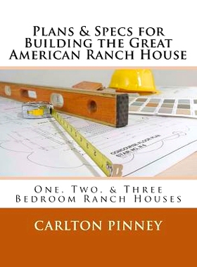 预订 Plans & Specs for Building the Great American Ranch House: 9781517090548