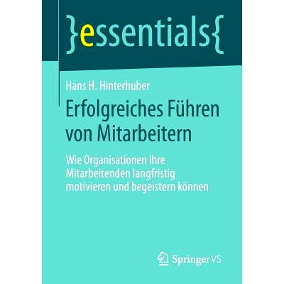 预订 Erfolgreiches Führen von Mitarbeitern: Wie Organisationen ihre Mitarbeitenden langfristig motivieren und begeister