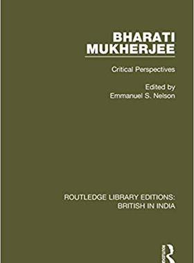 【预售】Bharati Mukherjee: Critical Perspectives