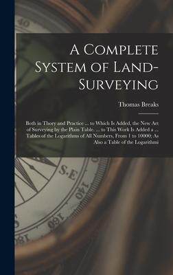 [预订]A Complete System of Land-Surveying: Both in Thory and Practice ... to Which Is Added, the New Art o 9781016566308