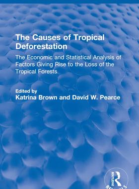 [预订]The Causes of Tropical Deforestation 9781032549354