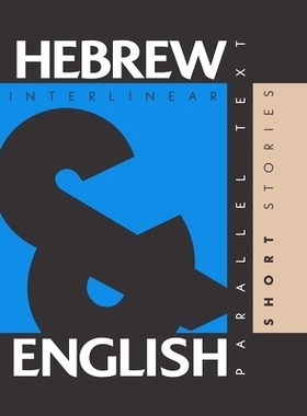 预订 Hebrew Short Stories: Dual Language Hebrew-English, Interlinear & Parallel Text: 9781952161001