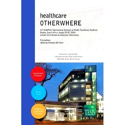 预订 healthcare OTHERWHERE. Proceedings of the 34th UIA/PHG International Seminar on Public Healthcare Facilities - Durb