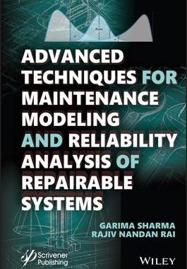 [预订]Advanced Techniques for Maintenance Modeling and Reliability Analysis of Repairable Systems 9781394174430