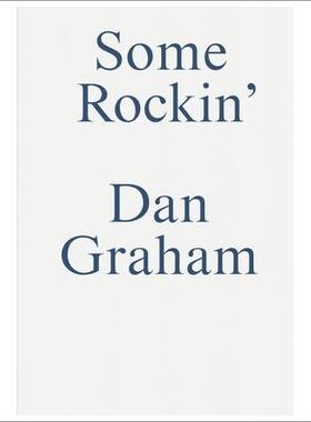 [预订]Some Rockin’ - Dan Graham Interviews 9783956796548
