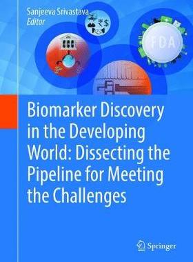【预订】Biomarker Discovery in the Developing World: Dissecting the Pipeline for Meeting the Challenges