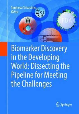 【预订】Biomarker Discovery in the Developing World: Dissecting the Pipeline for Meeting the Challenges